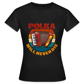 Accordéon Polka musique cadeau - T-shirt Femme - noir - Devant - AI Model Female 172 dark (172cm)