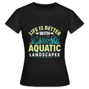 La vie est plus belle avec Paysages aquatiques - Aqua - T-shirt Femme - noir - Devant - AI Model Female 172 dark (172cm)
