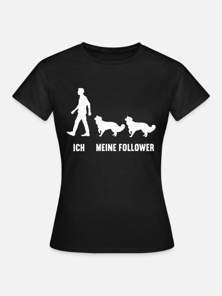 Ich Meine Follower Australian Shepherd Aussie - Frauen T-Shirt - Schwarz