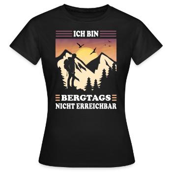 Ich Bin Bergtags Nicht Erreichbar Wandern Klettern - Frauen T-Shirt - Schwarz - Vorne - AI Model Female 172 dark (172cm)