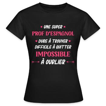 Super prof d'espagnol - T-shirt Femme - noir - Devant - AI Model Female 172 dark (172cm)