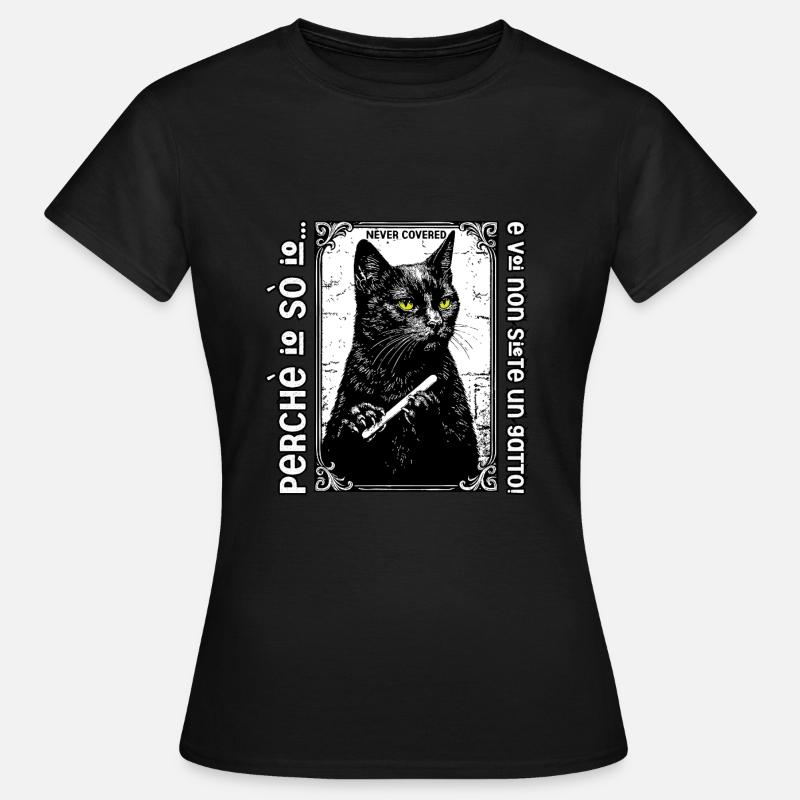 Io so io e voi non siete un gatto! - Maglietta da donna - nero