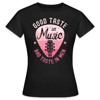 Good taste in music bad taste in men - Women's T-Shirt - black - Front - AI Model Female 172 dark (172cm)