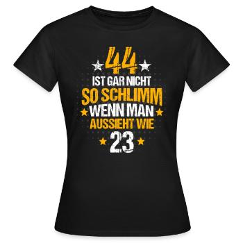 44. Geburtstag 44 Jahre Lustig Spruch - Frauen T-Shirt - Schwarz - Vorne - AI Model Female 172 dark (172cm)