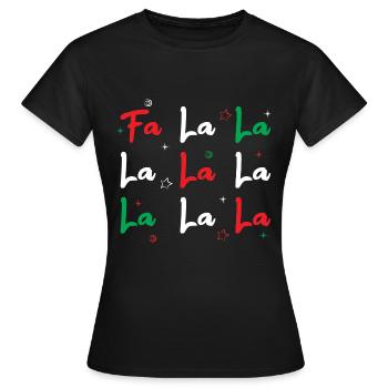 Fa la la. Chanteur de Noël. Cadeau - T-shirt Femme - noir - Devant - AI Model Female 172 dark (172cm)