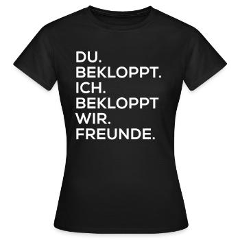 Du bekloppt ich bekloppt dumm Geschenkidee Geburts - Frauen T-Shirt - Schwarz - Vorne - AI Model Female 172 dark (172cm)