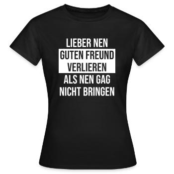Gag bringen - Lustiger Spruch Witze reißen - Frauen T-Shirt - Schwarz - Vorne - AI Model Female 172 dark (172cm)