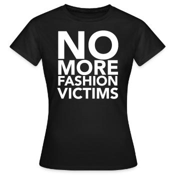 No more fashion victims - Women's T-Shirt - black - Front - AI Model Female 172 dark (172cm)