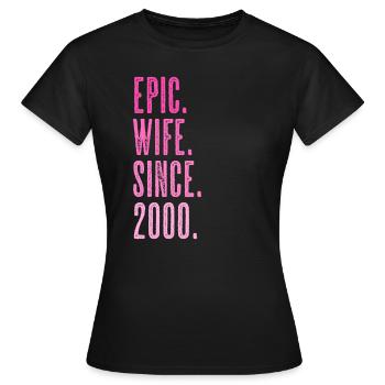 Epic wife since 2000 marriage wedding - Frauen T-Shirt - Schwarz - Vorne - AI Model Female 172 dark (172cm)