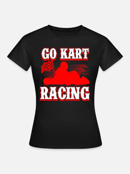 Go Kart Racing Rennfahrer Motoren Kart Geschenk - Dame-T-shirt - sort