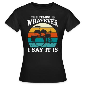 Tempo Whatever I Say it Is Batteur Vintage - T-shirt Femme - noir - Devant - AI Model Female 172 dark (172cm)