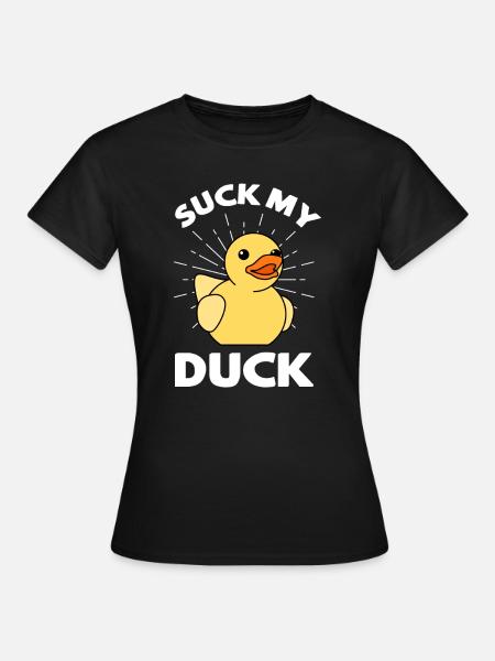 Suck My Duck Quietscheente Badewannen Ente - Dame-T-shirt - sort