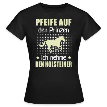 Pfeife Prinzen Nehme Holsteiner Pferderasse Reiten - Frauen T-Shirt - Schwarz - Vorne - AI Model Female 172 dark (172cm)