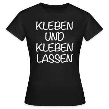 Kleben Und Kleben Lassen Klimaaktivisten Klimawahn - Frauen T-Shirt - Schwarz - Vorne - AI Model Female 172 dark (172cm)