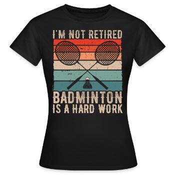 Gebundenes Badminton-Geschenk Vintage-Spieler-Ruhestand - Frauen T-Shirt - Schwarz - Vorne - AI Model Female 172 dark (172cm)