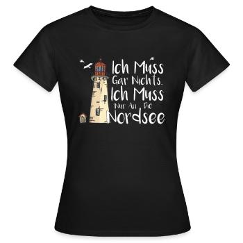 Nordsee Urlaub Leuchtturm Norden Spruch - Frauen T-Shirt - Schwarz - Vorne - AI Model Female 172 dark (172cm)