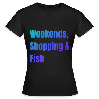 Einkaufen am Wochenende und Fisch - Frauen T-Shirt - Schwarz - Vorne - AI Model Female 172 dark (172cm)