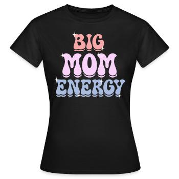 Mère Maman Pleine D'Énergie Femme Maman - T-shirt Femme - noir - Devant - AI Model Female 172 dark (172cm)