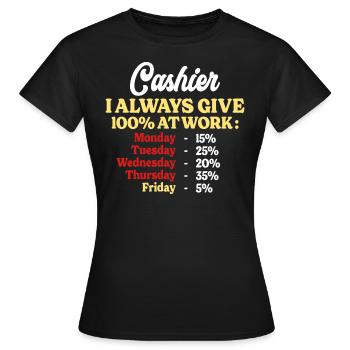 100% Au Travail Citation Drôle Caissière - T-shirt Femme - noir - Devant - AI Model Female 172 dark (172cm)