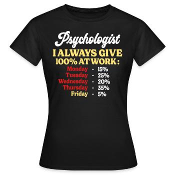 100% Au Travail Citation Drôle Psychologue - T-shirt Femme - noir - Devant - AI Model Female 172 dark (172cm)