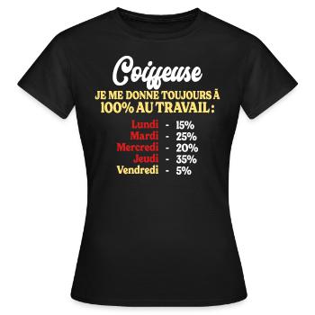 100% Au Travail Citation Drôle Coiffeuse - T-shirt Femme - noir - Devant - AI Model Female 172 dark (172cm)