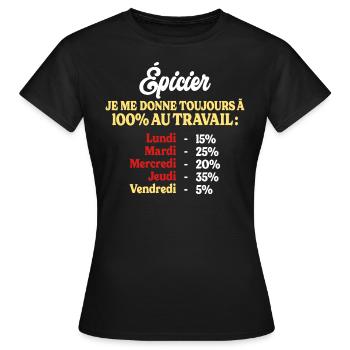 100% Au Travail Citation Drôle Épicier - T-shirt Femme - noir - Devant - AI Model Female 172 dark (172cm)