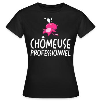 Femme Chômeuse Professionnelle - T-shirt Femme - noir - Devant - AI Model Female 172 dark (172cm)