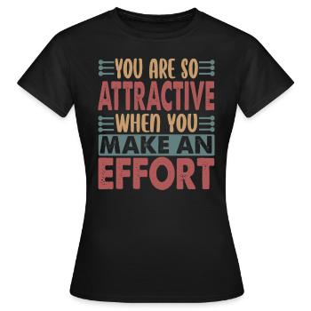 Vous êtes si attrayant - Blagues sarcastiques drôles - T-shirt Femme - noir - Devant - AI Model Female 172 dark (172cm)