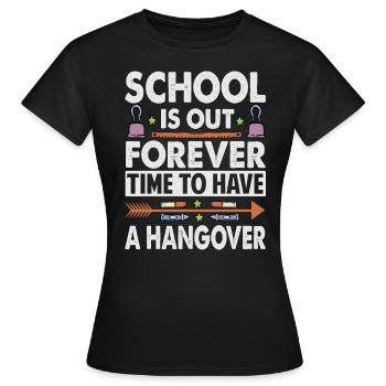 L’école est sortie pour toujours, il est temps d’avoir la gueule de bois - Te - T-shirt Femme - noir - Devant - AI Model Female 172 dark (172cm)