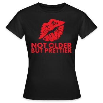 Not Older, But Prettier For The Older Lady - Women's T-Shirt - black - Front - AI Model Female 172 dark (172cm)