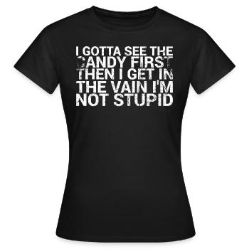 Ich Muss Den Ersten Lustigen Humor Für Erwachsene - Frauen T-Shirt - Schwarz - Vorne - AI Model Female 172 dark (172cm)