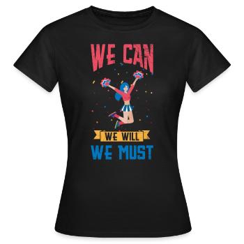 We can, we will, we have to - Women's T-Shirt - black - Front - AI Model Female 172 dark (172cm)