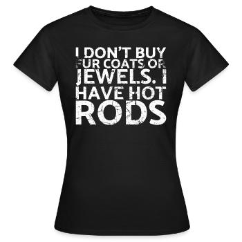 Ich Kaufe Keine Pelzmäntel Oder Juwelen, Die Ich - Frauen T-Shirt - Schwarz - Vorne - AI Model Female 172 dark (172cm)