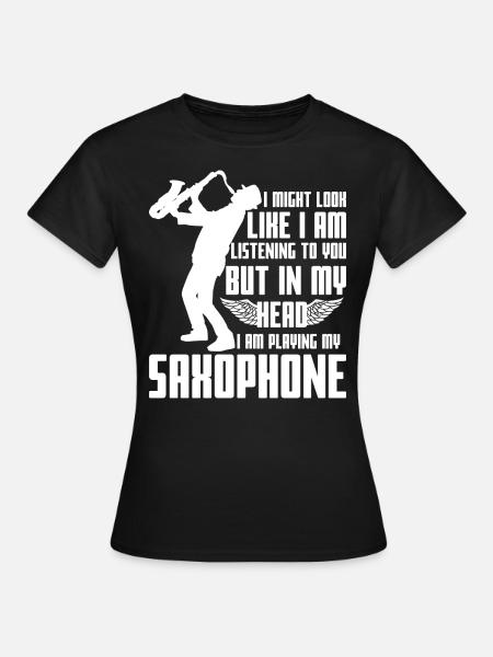 Saxophon Spruch - Frauen T-Shirt - Schwarz