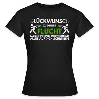 Glückwunsch zu Deiner FLucht, Jobwechsel Abschieds - Frauen T-Shirt - Schwarz - Vorne - AI Model Female 172 dark (172cm)