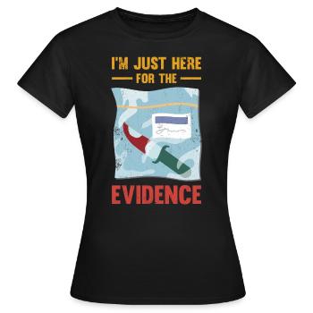 Ich Bin Nur Hier, Um Den Beweis Zu Erbringen - Frauen T-Shirt - Schwarz - Vorne - AI Model Female 172 dark (172cm)