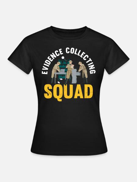Evidence Collection Squad, Ermittler - Frauen T-Shirt - Schwarz