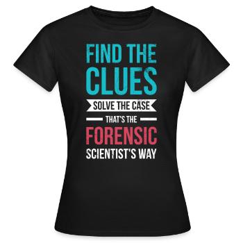 Finde Die Hinweise, Löse Den Fall, Ermittler - Frauen T-Shirt - Schwarz - Vorne - AI Model Female 172 dark (172cm)