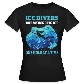 Eistaucher, Die Das Eis Loch Für Loch Brechen, - Frauen T-Shirt - Schwarz - Vorne - AI Model Female 172 dark (172cm)