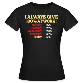 100% Au Travail Citation Drôle Travail Bureau - T-shirt Femme - noir - Devant - AI Model Female 172 dark (172cm)