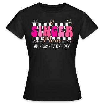 Singender Musiker Mama Sänger - Frauen T-Shirt - Schwarz - Vorne - AI Model Female 172 dark (172cm)