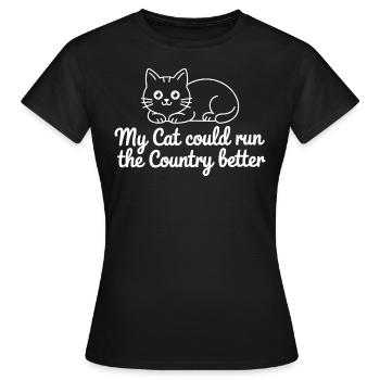 Meine Katze würde das Land besser regieren - Frauen T-Shirt - Schwarz - Vorne - AI Model Female 172 dark (172cm)