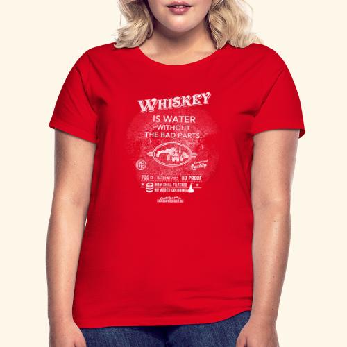 Whiskey is water without the bad parts - Frauen T-Shirt