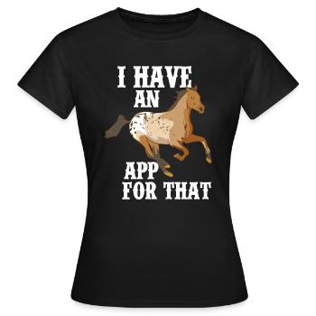 J’ai une application pour ce drôle de cheval Appaloosa - T-shirt Femme - noir - Devant - AI Model Female 172 dark (172cm)