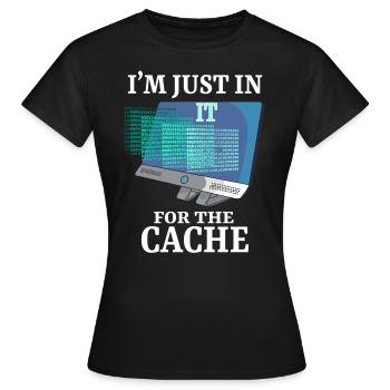 In IT For The Cache Programmer System Administrator - Women's T-Shirt - black - Front - AI Model Female 172 dark (172cm)