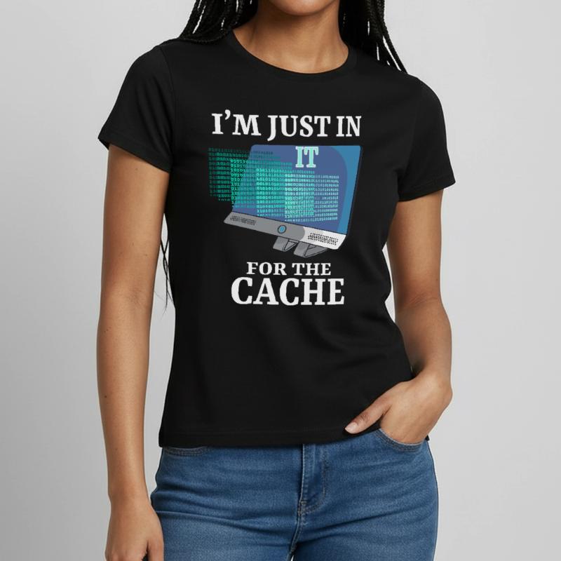 In IT For The Cache Programmer System Administrator Women's T-Shirt