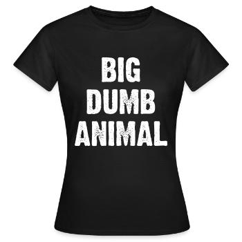 Big Dumb Animal - Women's T-Shirt - black - Front - AI Model Female 172 dark (172cm)