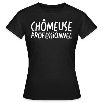 Femme Chômeuse Professionnelle - T-shirt Femme - noir - Devant - AI Model Female 172 dark (172cm)