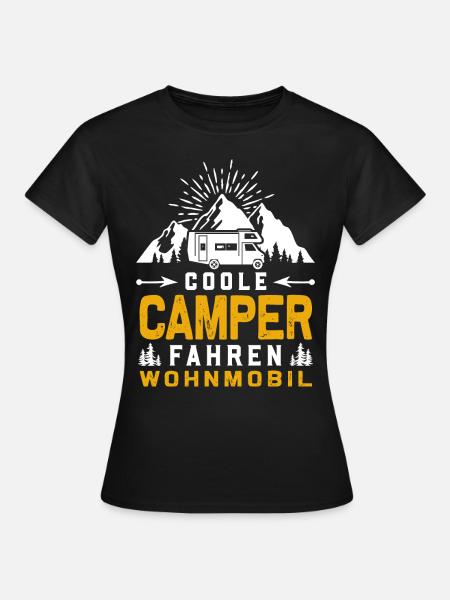 Coole Camper fahren Wohnmobil - Frauen T-Shirt - Schwarz