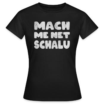 Schalu Uhrdialekt Mundart Schwäbisch - Frauen T-Shirt - Schwarz - Vorne - AI Model Female 172 dark (172cm)